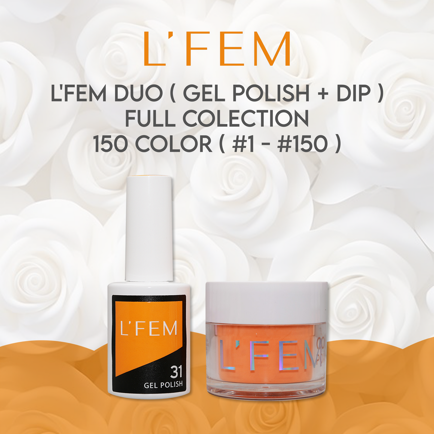 L'FEM Duo ( Gel Polish + Dip ) Full Colection 150 Color ( #1 - #150 )